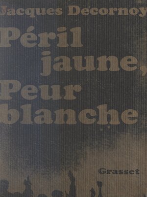 cover image of Péril jaune, peur blanche